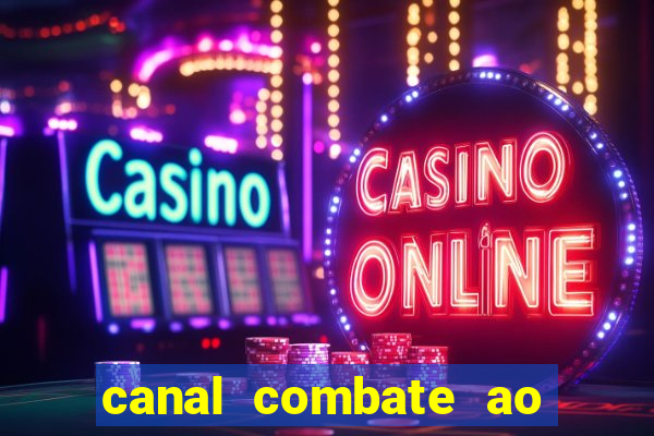 canal combate ao vivo multi canais